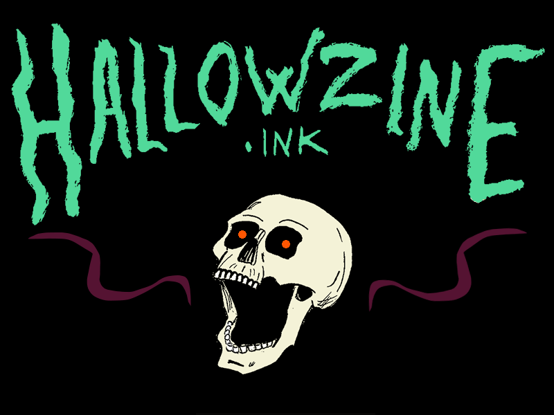 Scrawled whispy handwriting that reads 'Hallowzine'. Beneath that, a skull with its jaw wide open.
